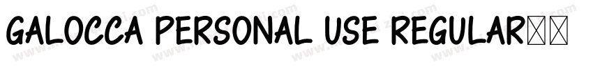 Galocca Personal Use Regular字体转换